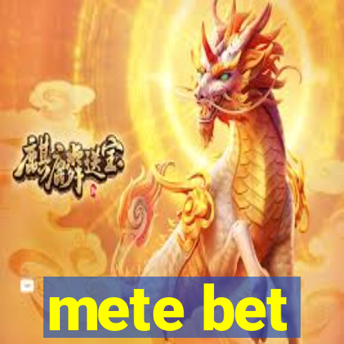 mete bet